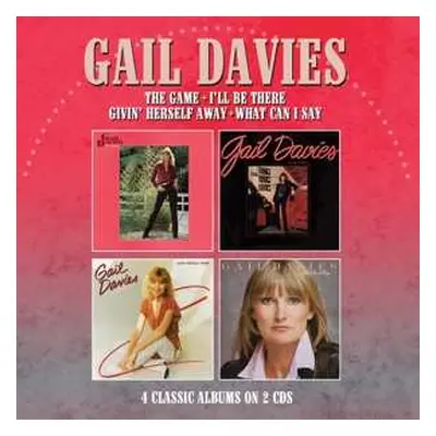 2CD Gail Davies: Game/i'll Be There/givin' Herself Away/what Can I Say