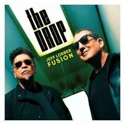 CD The Jeff Lorber Fusion: The Drop