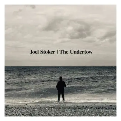 CD Joel Stoker: The Undertow (Acoustic)