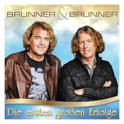 CD Brunner & Brunner: Die Ersten Großen Erfolge