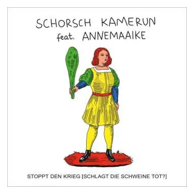 SP Schorsch Kamerun: Stoppt Den Krieg (Schlagt Die Schweine Tot?) LTD