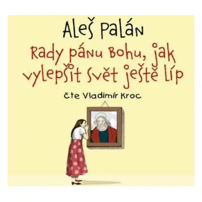 CD Vladimír Kroc: Palán: Rady pánu Bohu, jak vylepšit s