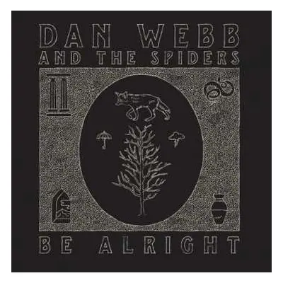 LP Dan Webb And The Spiders: Be Alright LTD