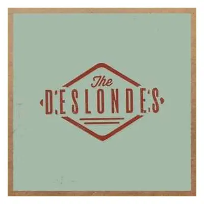 LP The Deslondes: The Deslondes