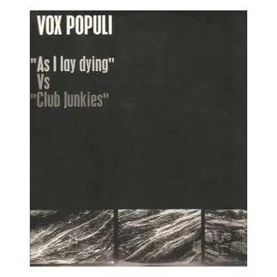 2LP Vox Populi: "As I Lay Dying" VS "Club Junkies"