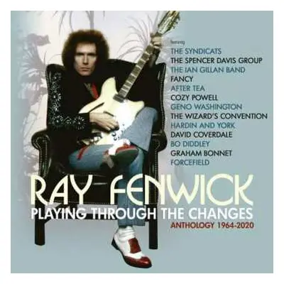 3CD Ray Fenwick: Playing Through The Changes (Anthology 1964-2020)