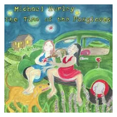 CD Michael Hurley: The Time of the Foxgloves