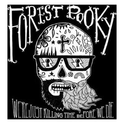 CD Forest Pooky: We're Just Killing Time Before We Die