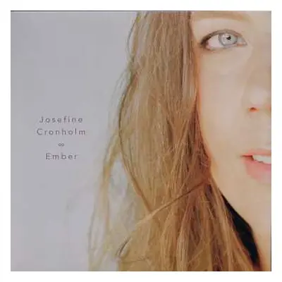 LP Josefine Cronholm: Ember