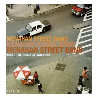 LP Menahan Street Band: Make The Road By Walking