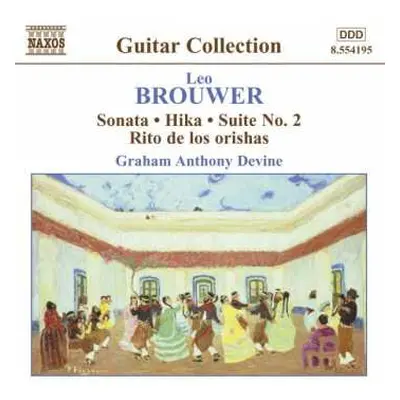 CD Leo Brouwer: Guitar Music Volume 3: Sonata • Hika • Suite No. 2 • Rito De Los Orishas