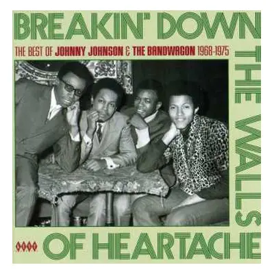 CD Johnny Johnson And The Bandwagon: Breakin' Down The Walls Of Heartache: The Best Of Johnny Jo