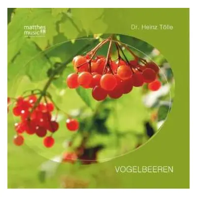 CD Dr. Heinz Tölle: Vogelbeeren