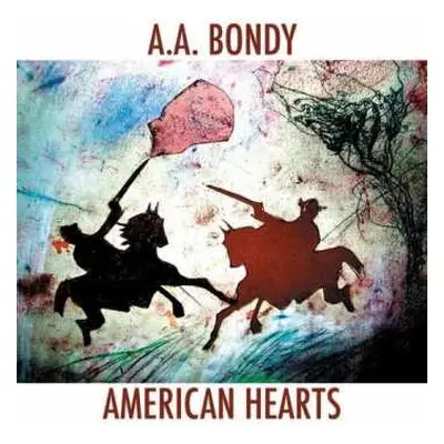 CD A.A. Bondy: American Hearts