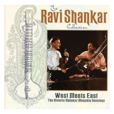 CD Ravi Shankar: West Meets East: The Historic Shankar/Menuhin Sessions