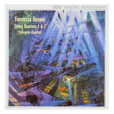 CD Ferruccio Busoni: String Quartets 1 & 2