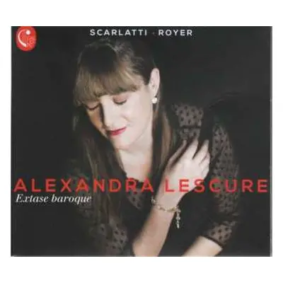 CD Alexandra Lescure: Extase Baroque