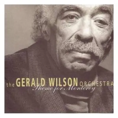 CD Gerald Wilson Orchestra: Theme For Monterey