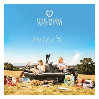 CD One More Weekend: We Used To...