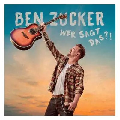 CD Ben Zucker: Wer Sagt Das?!