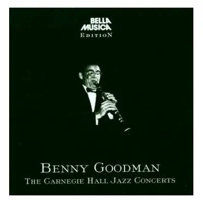 2CD Benny Goodman: The Carnegie Hall Jazz Concerts