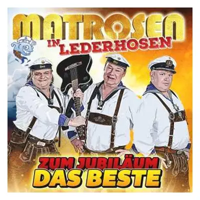 CD Matrosen In Lederhosen: Zum Jubiläum Das Beste