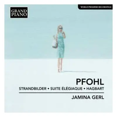 CD Ferdinand Pfohl: Strandbilder • Suite Élégiaque • Hagbart