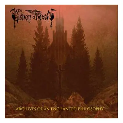 LP Bishop Of Hexen: Archives Of An Enchanted Philosophy