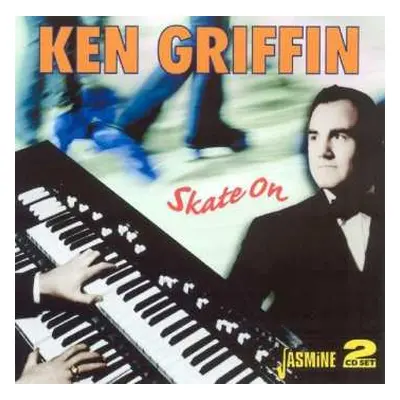 2CD Ken Griffin: Skate On