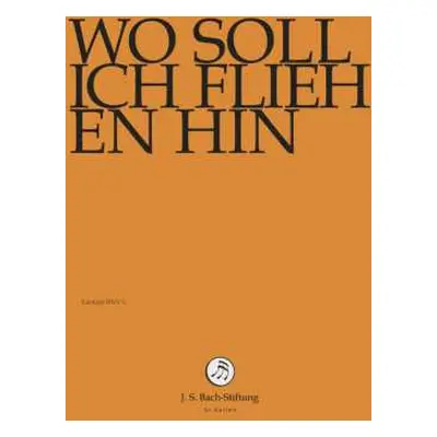 DVD Johann Sebastian Bach: Wo Soll Ich Fliehen Hin BWV 5