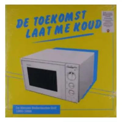 2LP Various: De Toekomst Laat Me Koud (De Nieuwe Nederlandse Golf 1980-1985)