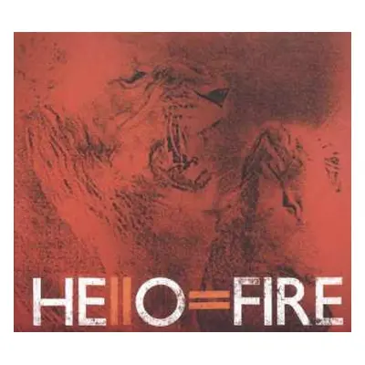 LP Hello=Fire: Hello=Fire