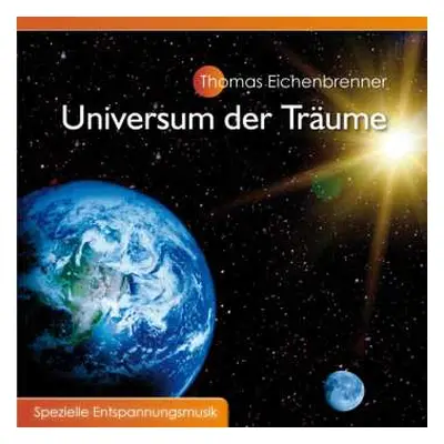 CD Thomas Eichenbrenner: Universum Der Träume