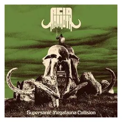 LP Acid Mammoth: Supersonic Megafauna Collision