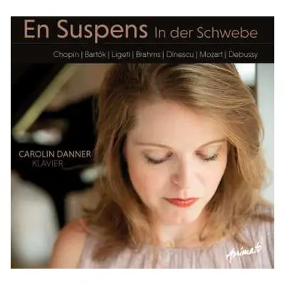 CD Frédéric Chopin: Carolin Danner - En Suspens (in Der Schwebe)