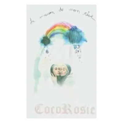 CD CocoRosie: La Maison De Mon Rêve