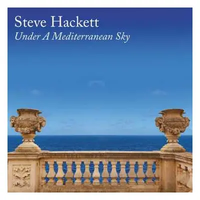 2LP/CD Steve Hackett: Under A Mediterranean Sky