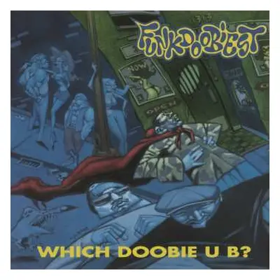 LP Funkdoobiest: Which Doobie U B?