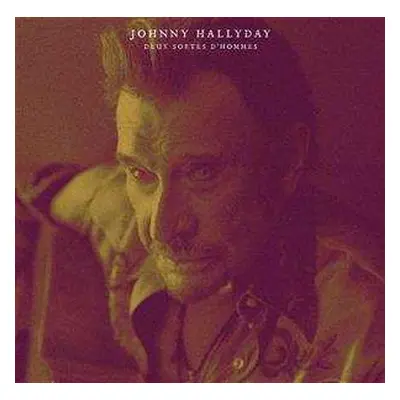 LP Johnny Hallyday: Deux Sortes D'hommes LTD | NUM | CLR