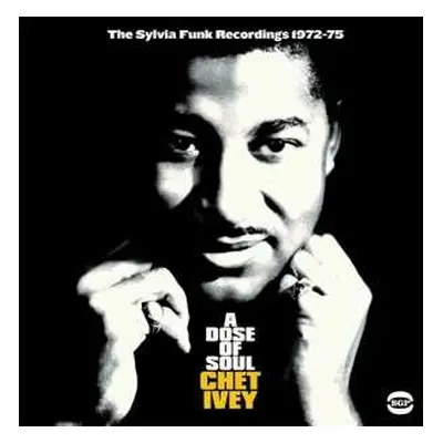 CD Chet Ivey: A Dose Of Soul - The Sylvia Funk Recordings 1971-1975