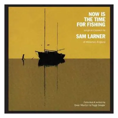 CD Sam Larner: Now Is The Time For Fishing