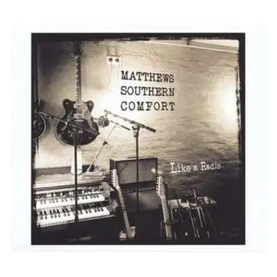 CD Matthews' Southern Comfort: Like A Radio