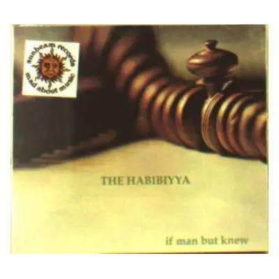 CD The Habibiyya: If Man But Knew DIGI