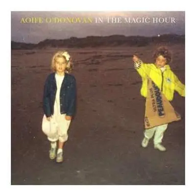 CD Aoife O'Donovan: In The Magic Hour