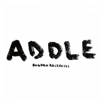 2LP Bogdan Raczynski: ADDLE