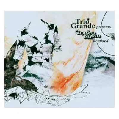 CD Trio Grande: Presents Quadro Nuevo Remixed