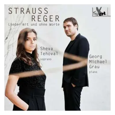 CD Richard Strauss: Sheva Tehoval & Georg Michael Grau - Lieder Mit Und Ohne Worte