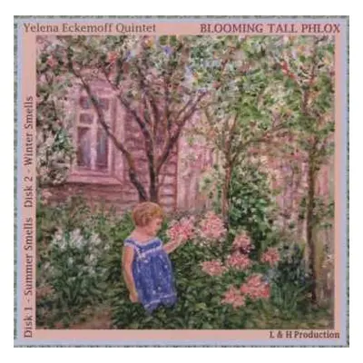 2CD Yelena Eckemoff Quintet: Blooming Tall Phlox