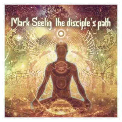 CD Mark Seelig: The Disciple's Path