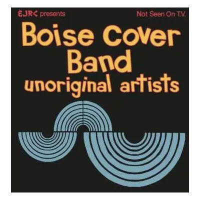 LP Boise Cover Band: Unoriginal Artists LTD | CLR